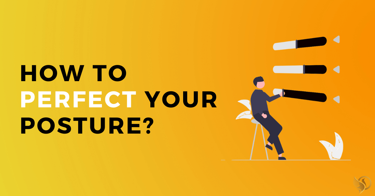 perfect your posture