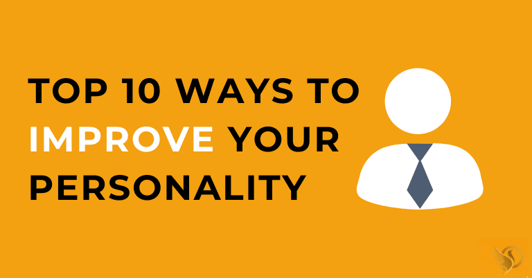 Top 10 Ways to Improve Your Personality