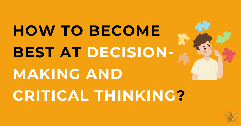 Become Best at Decision-Making and Critical Thinking